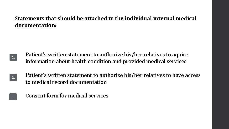 Statements that should be attached to the individual internal medical documentation: 1. Patient’s written
