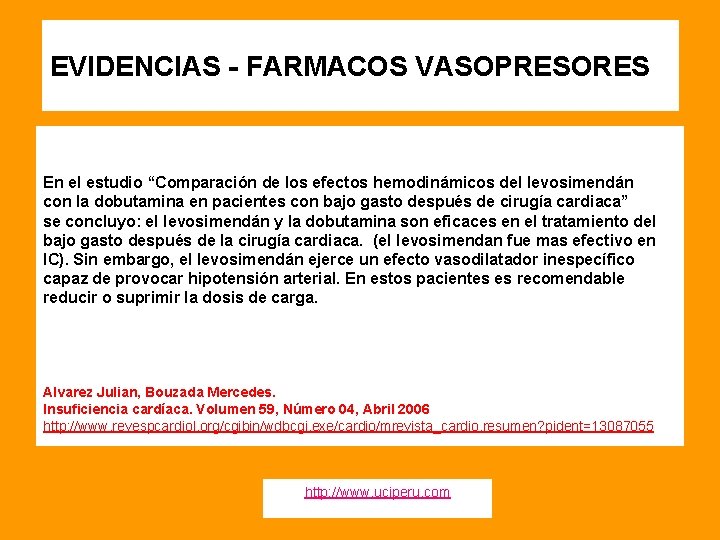 EVIDENCIAS - FARMACOS VASOPRESORES En el estudio “Comparación de los efectos hemodinámicos del levosimendán