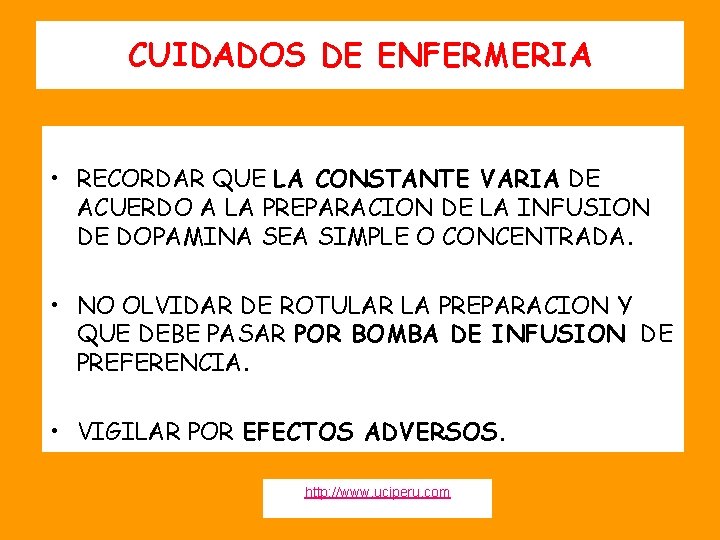 CUIDADOS DE ENFERMERIA • RECORDAR QUE LA CONSTANTE VARIA DE ACUERDO A LA PREPARACION