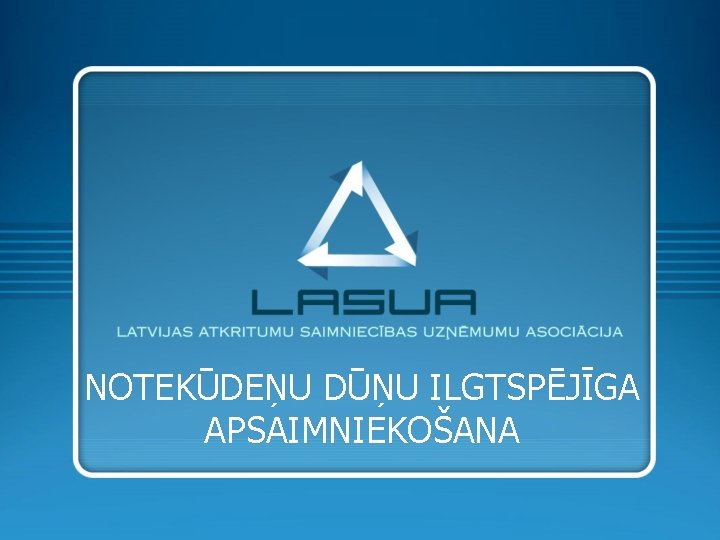 NOTEKŪDEŅU DŪŅU ILGTSPĒJĪGA APSAIMNIEKOŠANA 