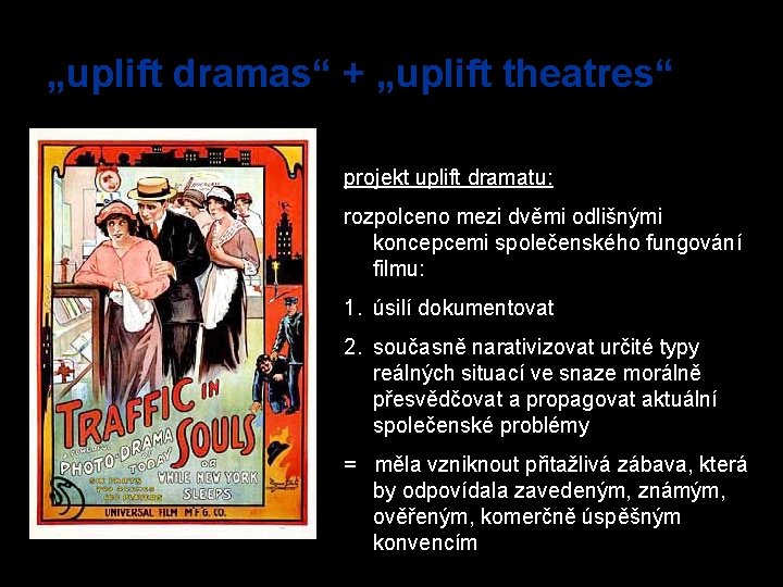 „uplift dramas“ + „uplift theatres“ projekt uplift dramatu: rozpolceno mezi dvěmi odlišnými koncepcemi společenského