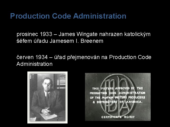 Production Code Administration prosinec 1933 – James Wingate nahrazen katolickým šéfem úřadu Jamesem I.