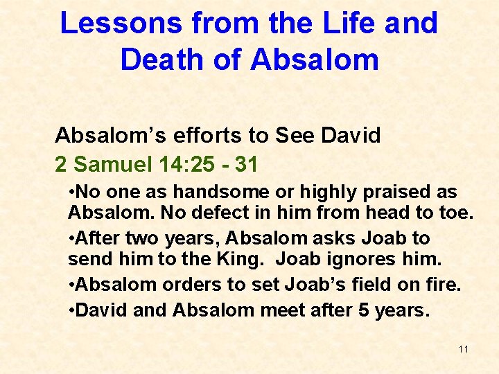 Lessons from the Life and Death of Absalom’s efforts to See David 2 Samuel