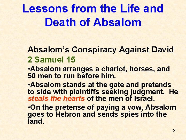 Lessons from the Life and Death of Absalom’s Conspiracy Against David 2 Samuel 15