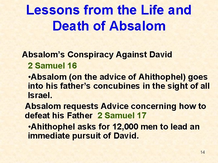 Lessons from the Life and Death of Absalom’s Conspiracy Against David 2 Samuel 16