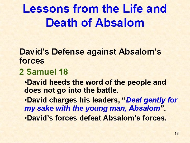 Lessons from the Life and Death of Absalom David’s Defense against Absalom’s forces 2