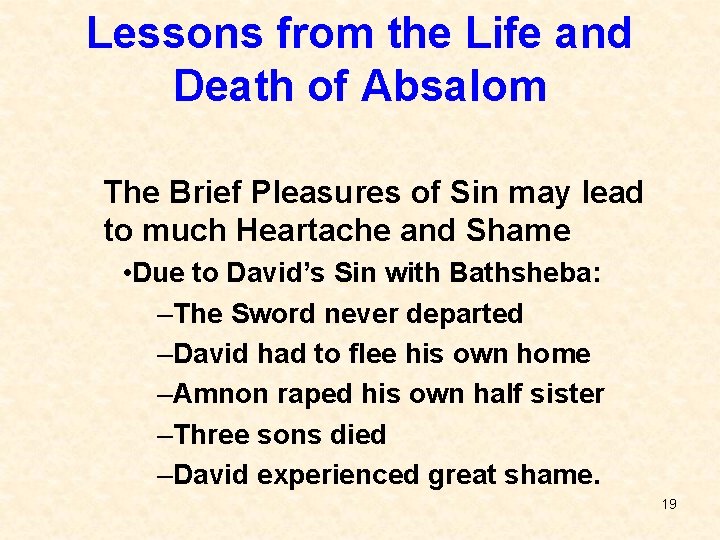 Lessons from the Life and Death of Absalom The Brief Pleasures of Sin may