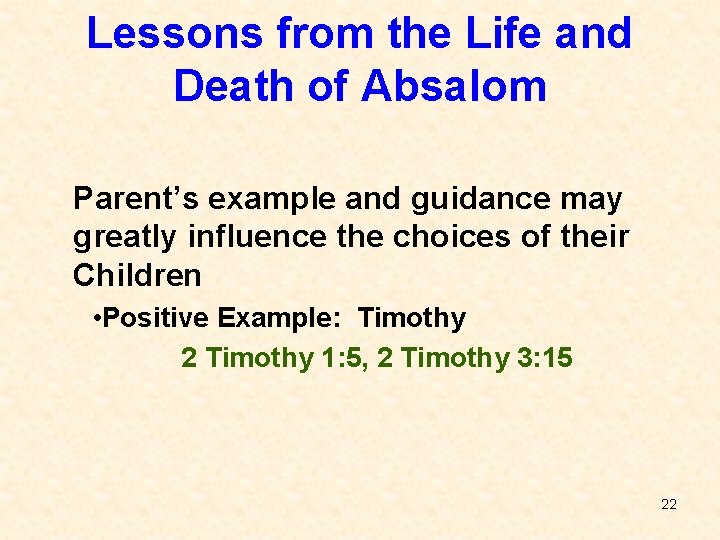 Lessons from the Life and Death of Absalom Parent’s example and guidance may greatly