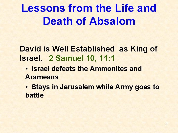 Lessons from the Life and Death of Absalom David is Well Established as King