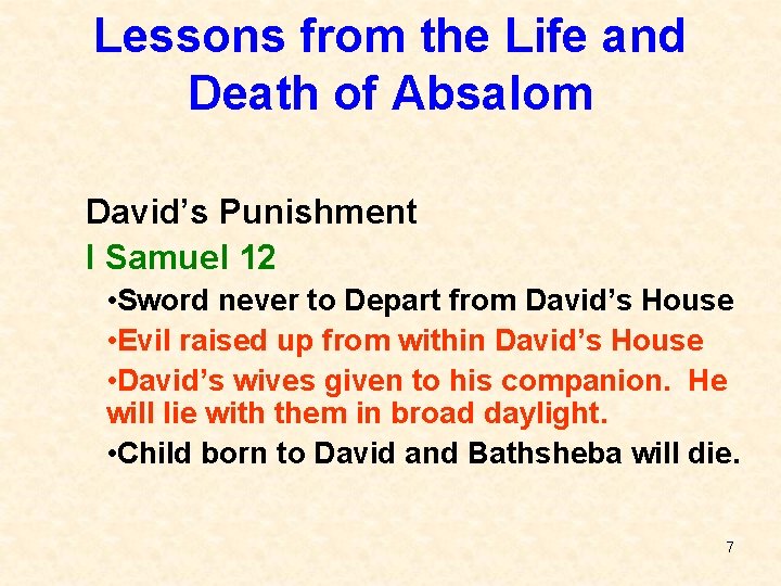 Lessons from the Life and Death of Absalom David’s Punishment I Samuel 12 •