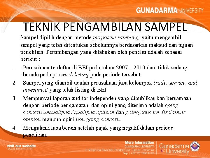 TEKNIK PENGAMBILAN SAMPEL 1. 2. 3. 4. Sampel dipilih dengan metode purposive sampling, yaitu