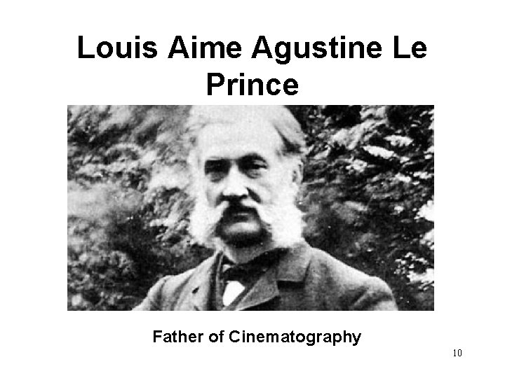 Louis Aime Agustine Le Prince Father of Cinematography 10 