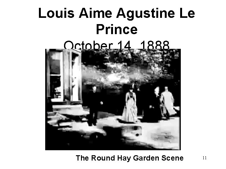 Louis Aime Agustine Le Prince October 14, 1888 The Round Hay Garden Scene 11