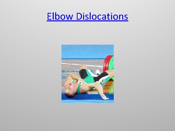 Elbow Dislocations 