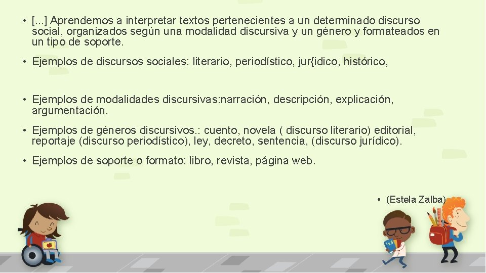  • [. . . ] Aprendemos a interpretar textos pertenecientes a un determinado