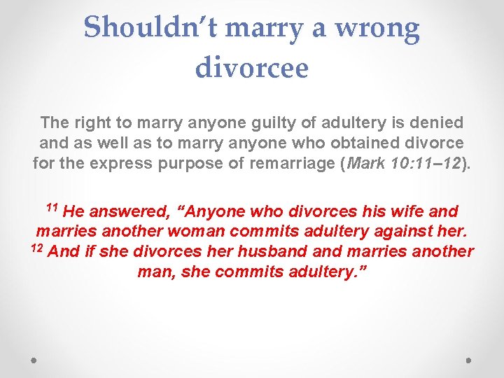 Shouldn’t marry a wrong divorcee The right to marry anyone guilty of adultery is