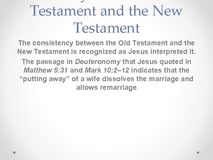 Testament and the New Testament The consistency between the Old Testament and the New
