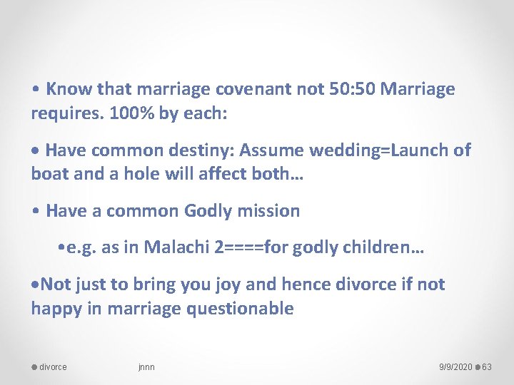  • Know that marriage covenant not 50: 50 Marriage requires. 100% by each: