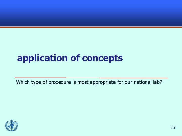 application of concepts Which type of procedure is most appropriate for our national lab?