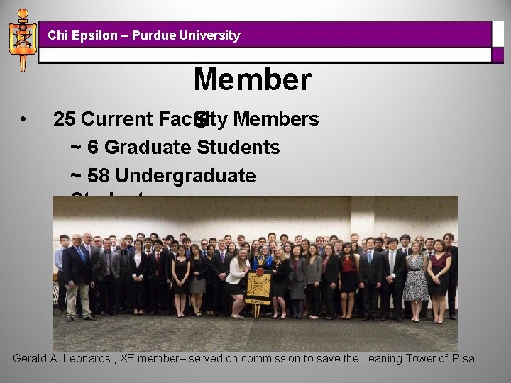 Chi Epsilon – Purdue University • Member 25 Current Faculty s Members ~ 6