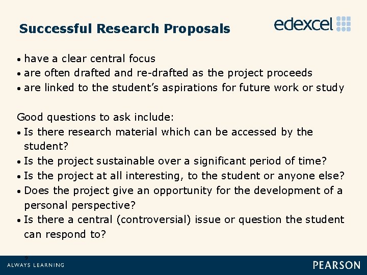 Successful Research Proposals have a clear central focus • are often drafted and re-drafted