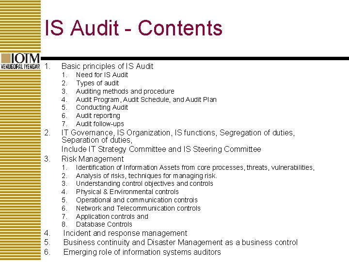 IS Audit - Contents 1. Basic principles of IS Audit 1. 2. 3. 4.