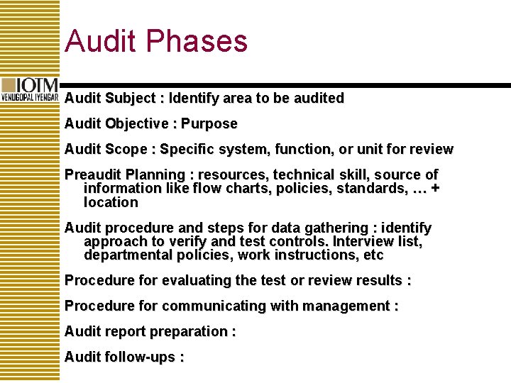 Audit Phases Audit Subject : Identify area to be audited Audit Objective : Purpose