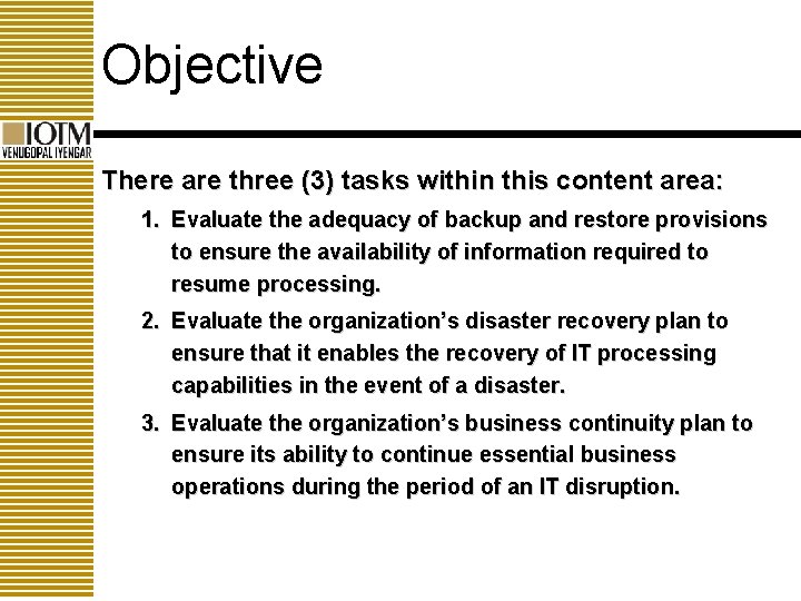 Objective There are three (3) tasks within this content area: 1. Evaluate the adequacy