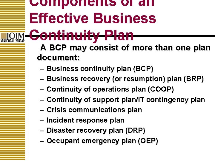 Components of an Effective Business Continuity Plan A BCP may consist of more than