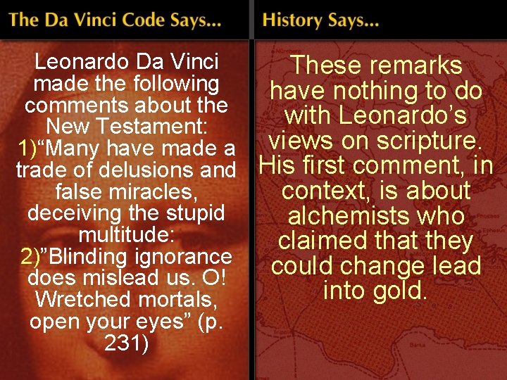 Leonardo Da Vinci These remarks made the following have nothing to do comments about