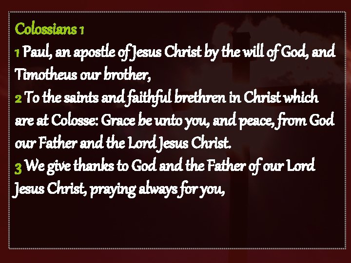 Colossians 1 1 Paul, an apostle of Jesus Christ by the will of God,
