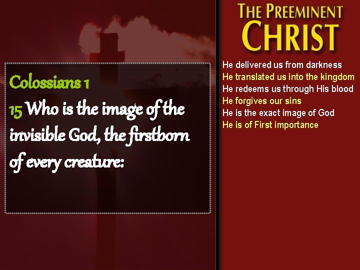 Colossians 1 15 Who is the image of the invisible God, the firstborn of