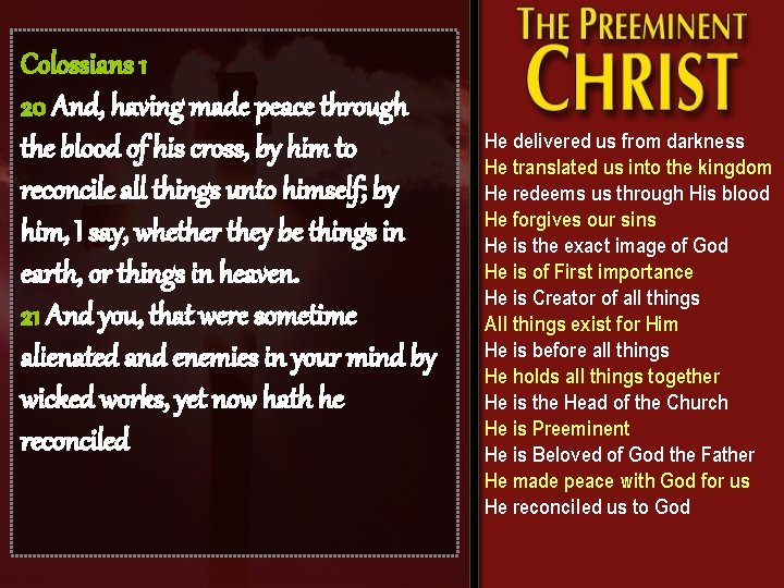 Colossians 1 20 And, having made peace through the blood of his cross, by