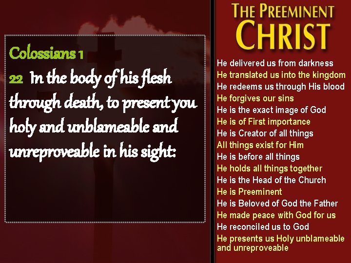 Colossians 1 22 In the body of his flesh through death, to present you