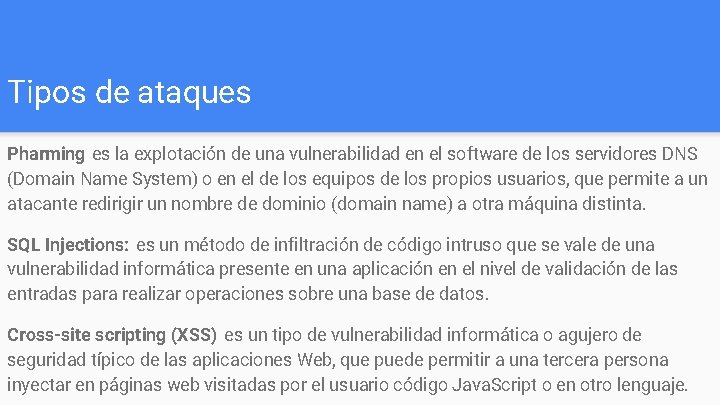 Tipos de ataques Pharming es la explotación de una vulnerabilidad en el software de