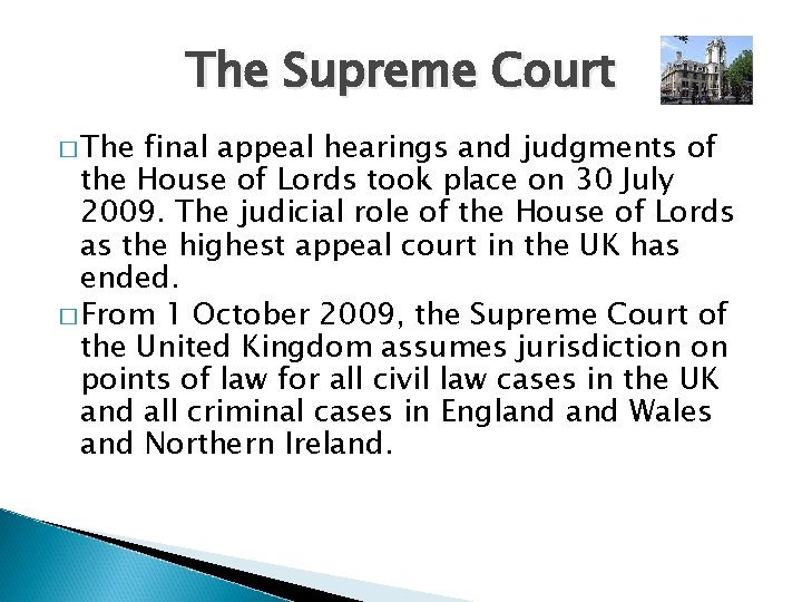 The Supreme Court � The final appeal hearings and judgments of the House of