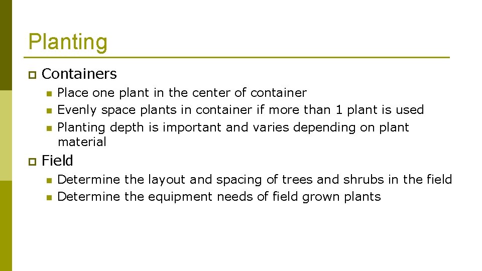 Planting p Containers n n n p Place one plant in the center of