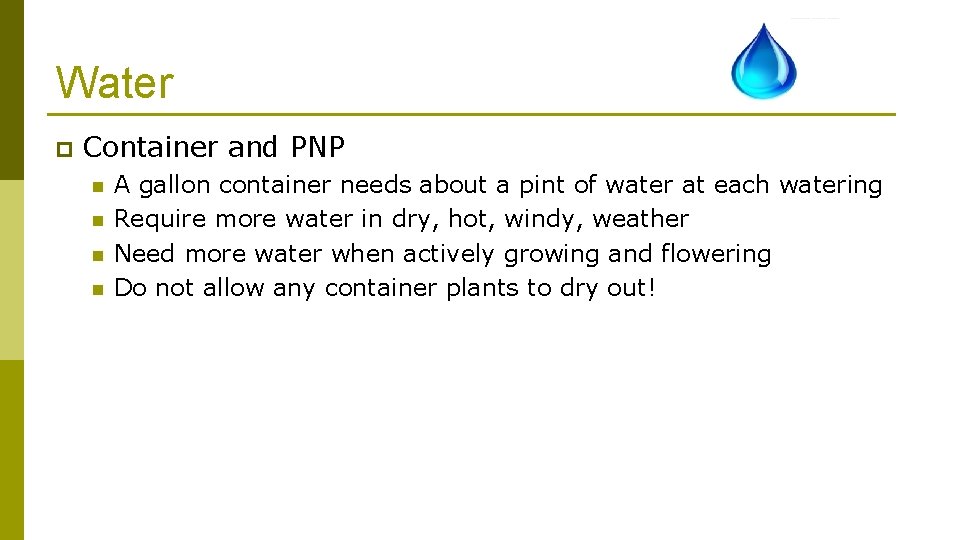 Water p Container and PNP n n A gallon container needs about a pint