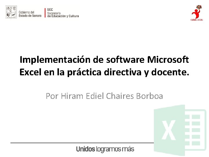 Implementación de software Microsoft Excel en la práctica directiva y docente. Por Hiram Ediel