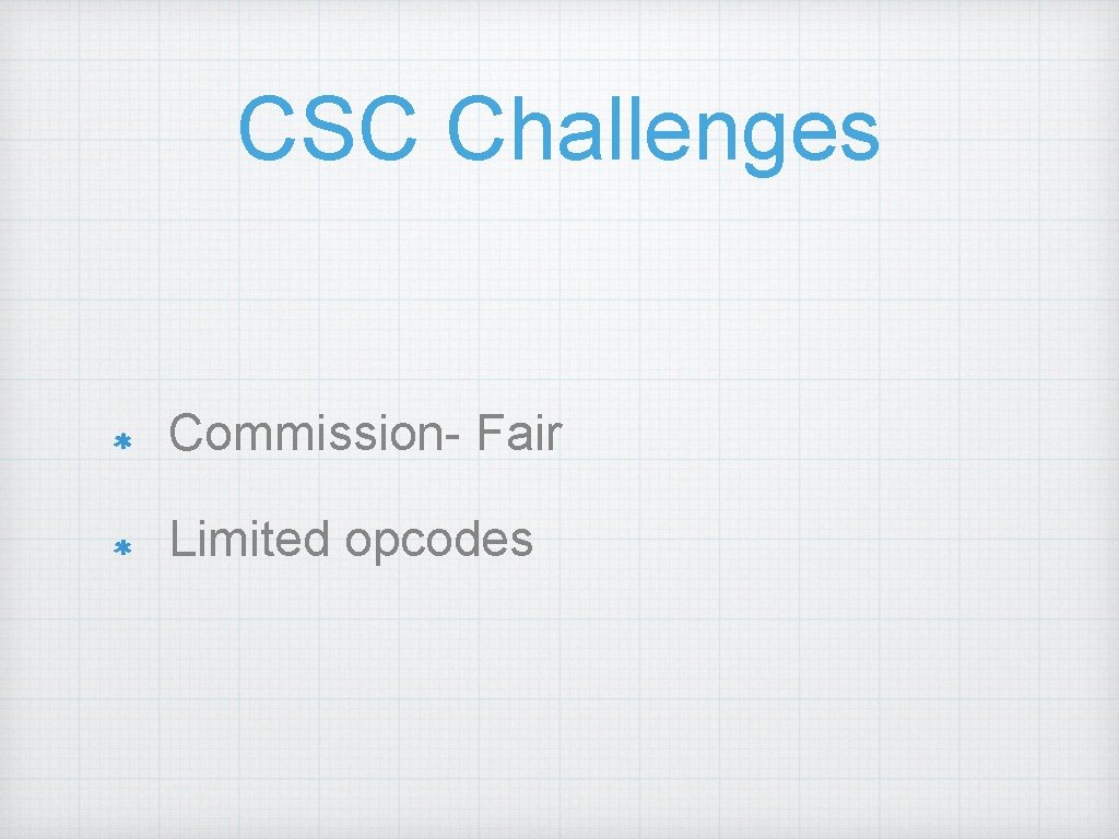 CSC Challenges Commission- Fair Limited opcodes 