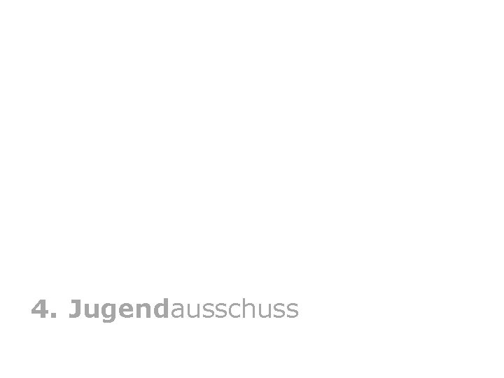 4. Jugendausschuss 