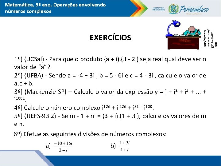 EXERCÍCIOS http: //www. e urooscar. com/ gifs 1/escola 1. htm Matemática, 3º ano, Operações