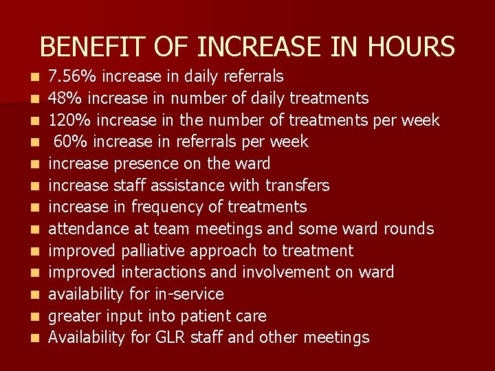 BENEFIT OF INCREASE IN HOURS n n n n 7. 56% increase in daily