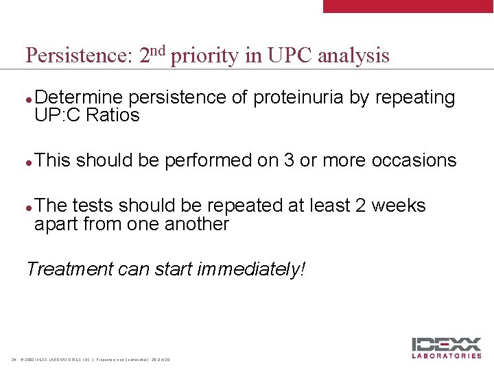 Persistence: 2 nd priority in UPC analysis l l l Determine persistence of proteinuria