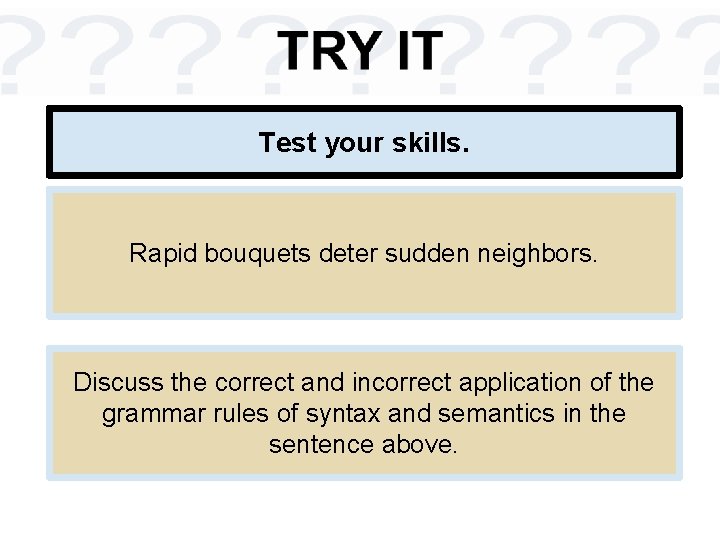 Test your skills. Rapid bouquets deter sudden neighbors. Discuss the correct and incorrect application