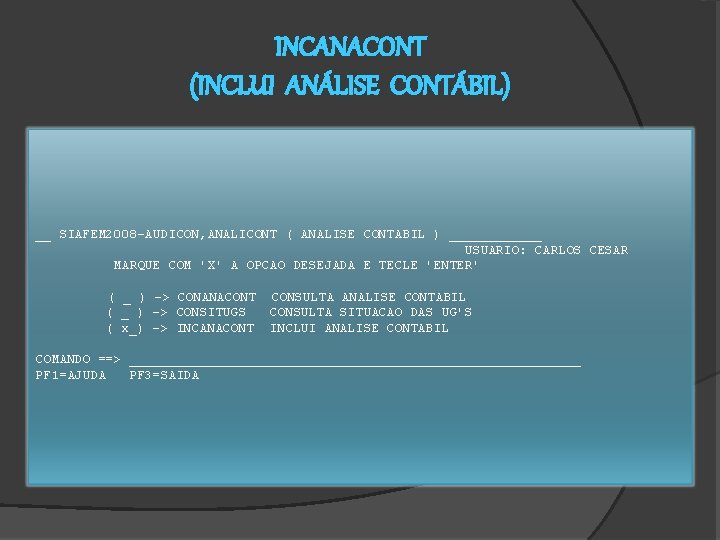 INCANACONT (INCLUI ANÁLISE CONTÁBIL) __ SIAFEM 2008 -AUDICON, ANALICONT ( ANALISE CONTABIL ) ______
