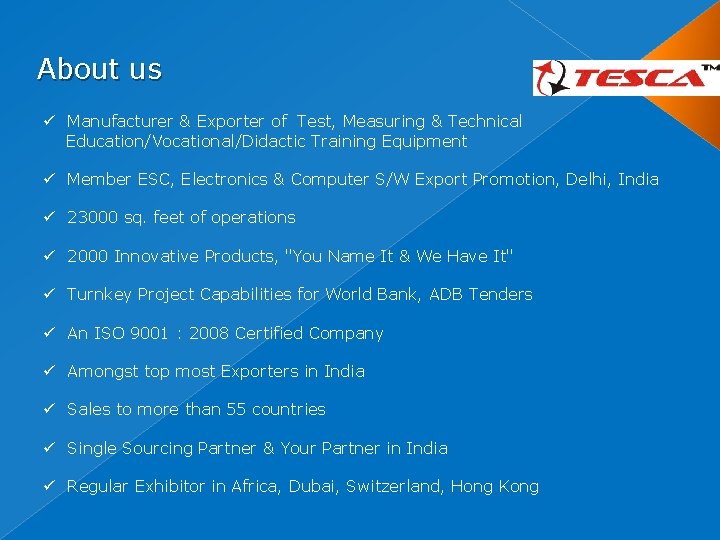 About us ü Manufacturer & Exporter of Test, Measuring & Technical Education/Vocational/Didactic Training Equipment