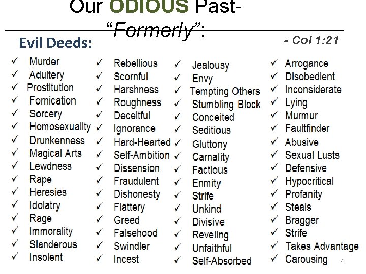 Our ODIOUS Past“Formerly”: Evil Deeds: - Col 1: 21 4 