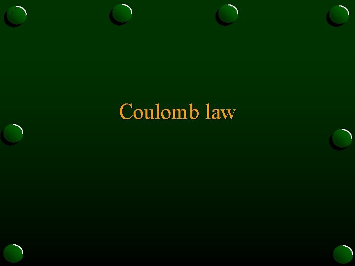 Coulomb law 