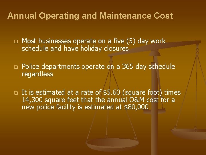 Annual Operating and Maintenance Cost q q q Most businesses operate on a five